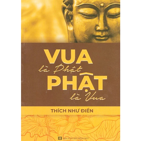 Sách - Vua Là Phật - Phật Là Vua