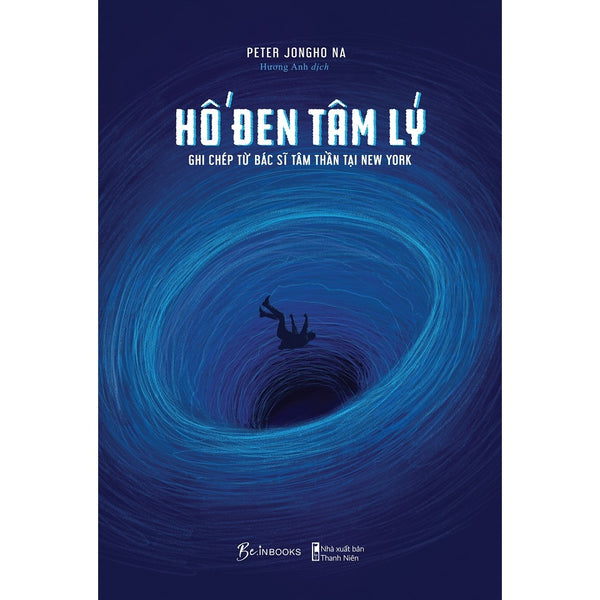 Hố Đen Tâm Lý - Ghi Chép Từ Bác Sĩ Tâm Thần Tại New York