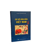 Cơ sở văn hóa Việt Nam - GS.TSKH. Trần Ngọc Thêm - NXB Đại Học Quốc Gia