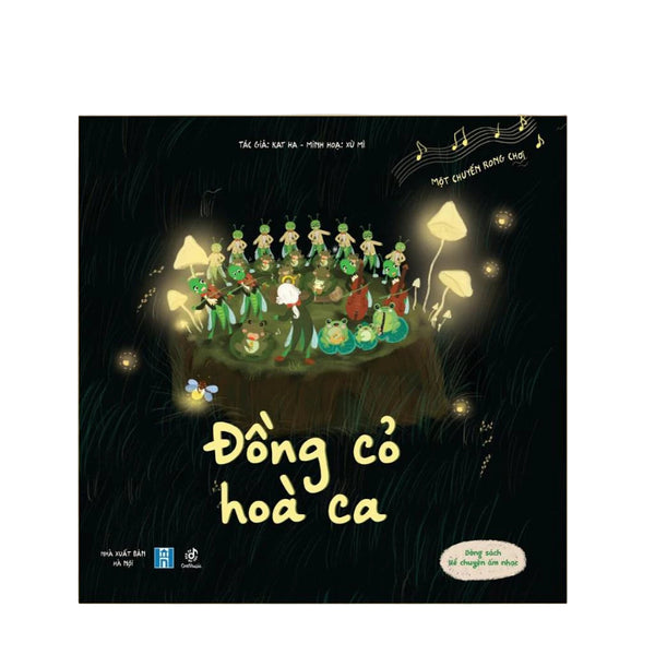 Kể Chuyện Âm Nhạc - Cuốn ĐỒNG CỎ HÒA CA - Bìa cứng