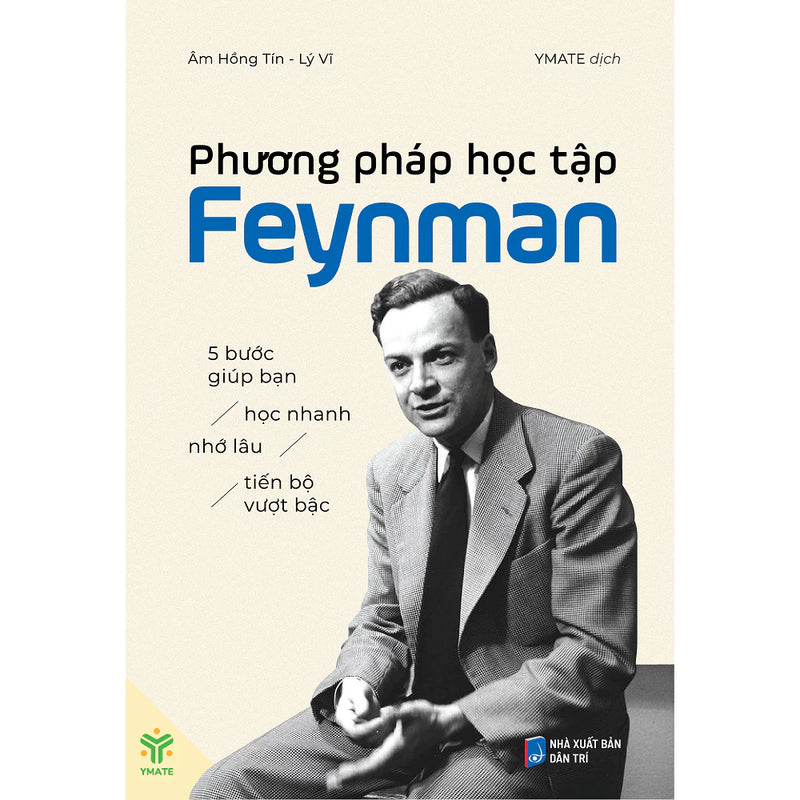 Phương Pháp Học Tập Feynman - 5 Bước Giúp Bạn Học Nhanh Nhớ Lâu Tiến Bộ Vượt Bậc