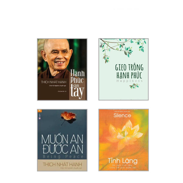 Bộ 4 Cuốn Tĩnh Lặng, Gieo trồng hạnh phúc , Muốn an được an, Hạnh phúc cầm tay