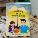 Vượt Qua Âu Lo Khi Làm Cha Mẹ