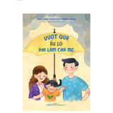 Vượt Qua Âu Lo Khi Làm Cha Mẹ