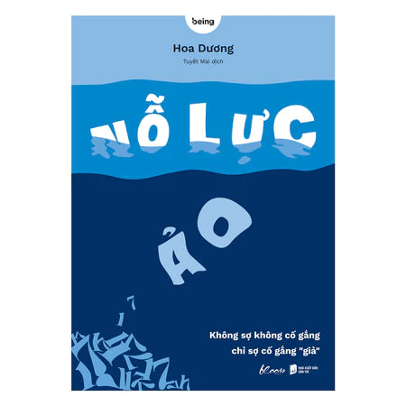 Nỗ Lực Ảo - Không Sợ Không Cố Gắng, Chỉ Sợ Cố Gắng “Giả”
