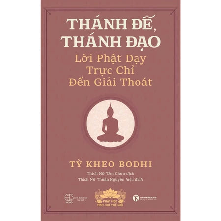 Thánh đế, thánh đạo - Lời Phật dạy trực chỉ đến giải thoát