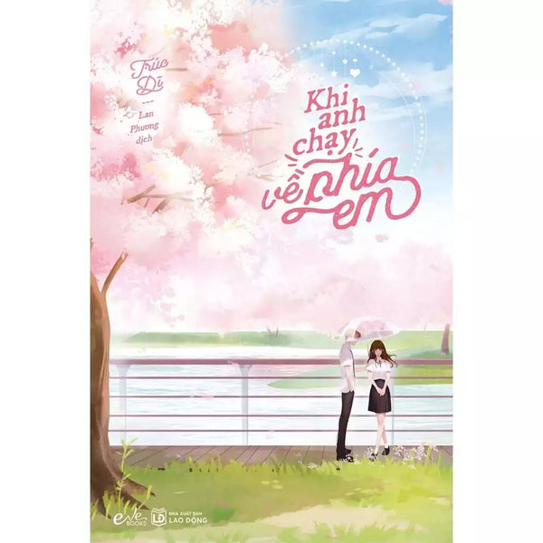 Khi Anh Chạy Về Phía Em