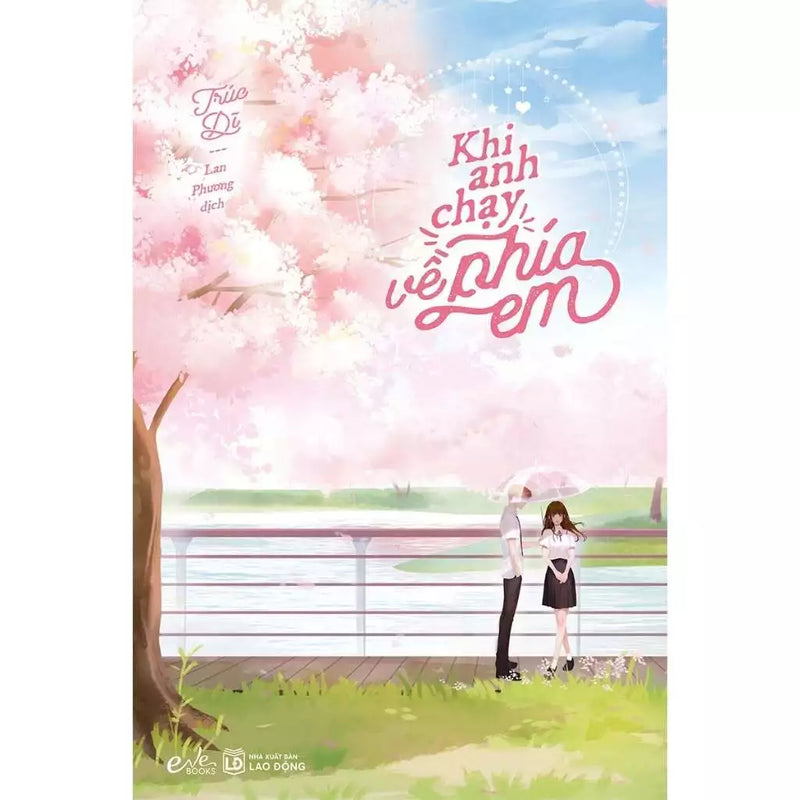 Khi Anh Chạy Về Phía Em