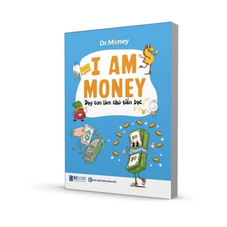 I AM MONEY - Trang Bị Bản Lĩnh Tài Chính Cho Thế Hệ Trẻ
