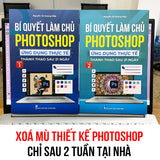 Bộ 2 Cuốn Bí Quyết Làm Chủ Photoshop Ứng Dụng Thực Tế