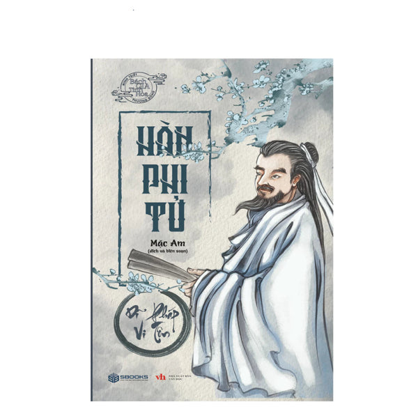 Hàn Phi Tử - Dĩ Pháp Vi Tôn