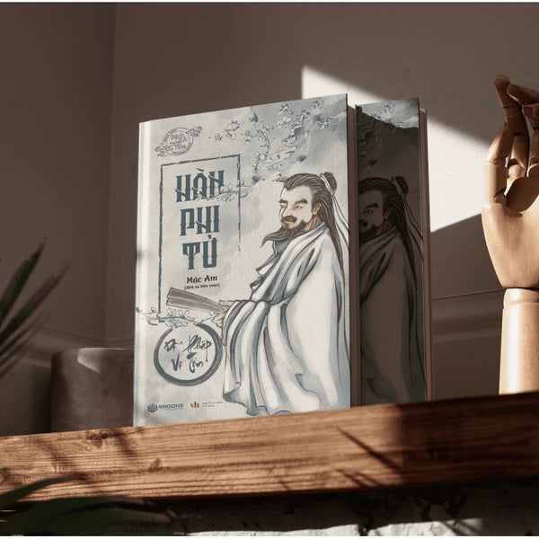 Hàn Phi Tử - Dĩ Pháp Vi Tôn