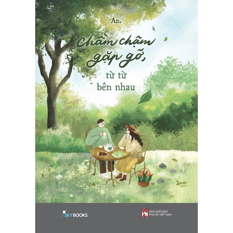 Chầm Chậm Gặp Gỡ, Từ Từ Bên Nhau