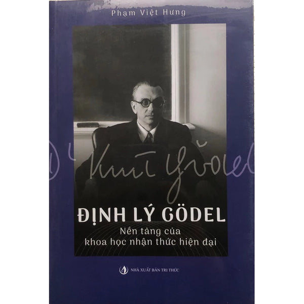 Định lý Godel - Nền tảng của khoa học nhận thức hiện đại - Phạm Việt Hưng