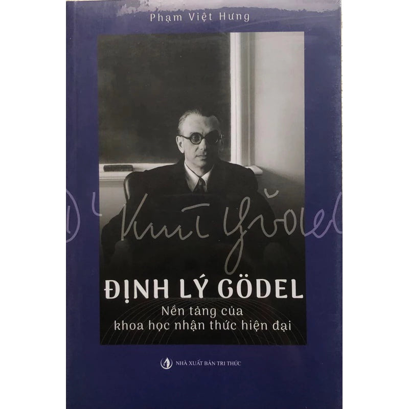 Định lý Godel - Nền tảng của khoa học nhận thức hiện đại - Phạm Việt Hưng