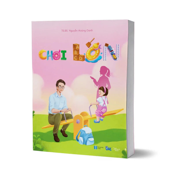 Cuốn Chơi lớn - Cách chơi hiệu quả cùng con