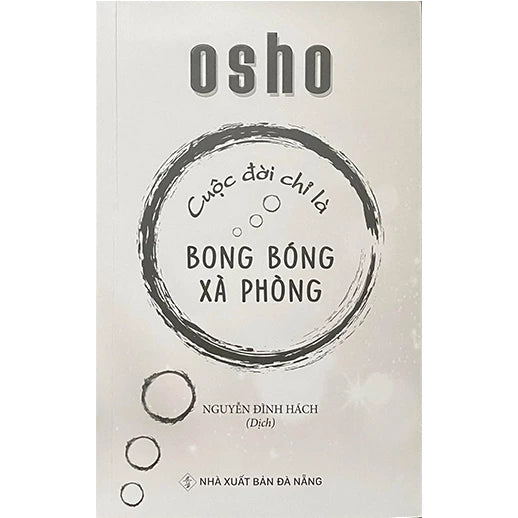 Cuộc đời chỉ là BONG BÓNG XÀ PHÒNG