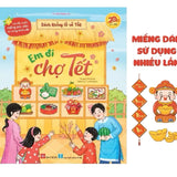 SÁCH - KHỔNG LỒ VỀ TẾT - EM ĐI CHỢ TẾT (VỚI RẤT NHIỀU MIẾNG BÓC DÁN SỬ DỤNG NHIỀU LẦN)