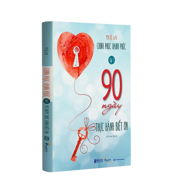 90 Ngày Thực Hành Biết Ơn - Chinh Phục Hạnh Phúc Tập 1 (Tái bản 2021)