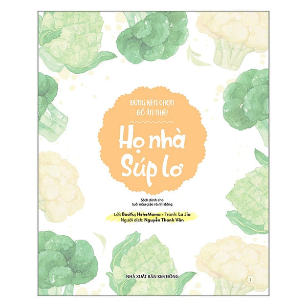 Đừng Kén Chọn Đồ Ăn Nhé: Họ Nhà Súp Lơ