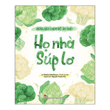 Đừng Kén Chọn Đồ Ăn Nhé: Họ Nhà Súp Lơ