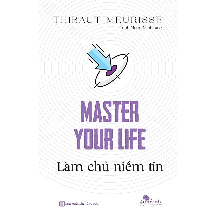 Master your life - Làm chủ niềm tin