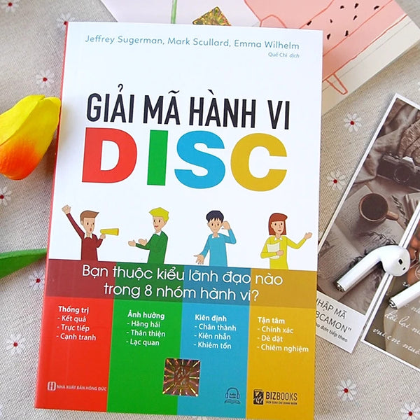 Giải Mã Hành Vi Disc: Bạn Thuộc Kiểu Lãnh Đạo Nào Trong 8 Nhóm Hành Vi?