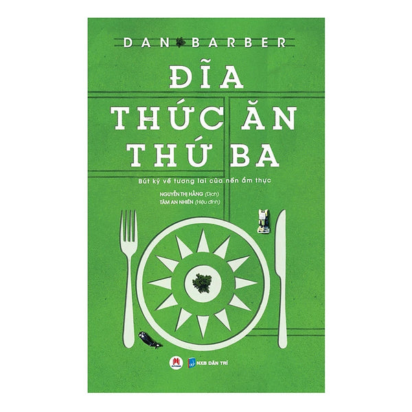 Đĩa Thức Ăn Thứ Ba - Bút Ký Về Tương Lai Của Nền Ẩm Thực