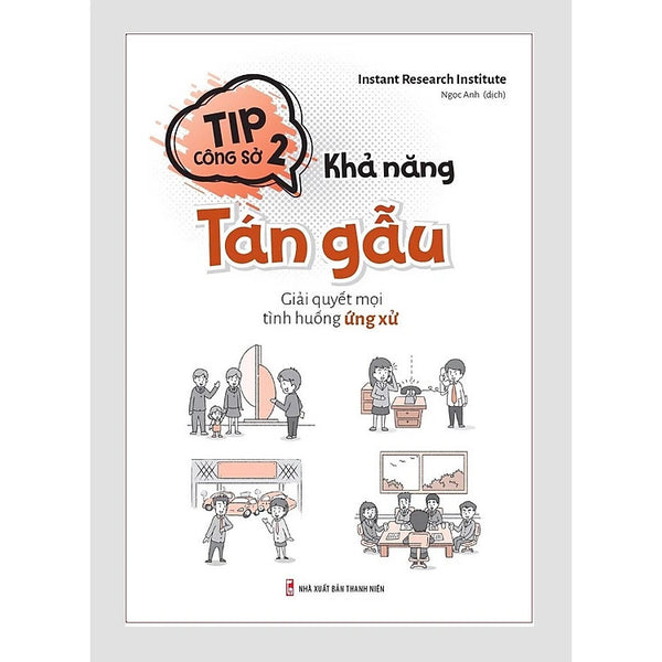 Tip Công Sở 2 - Khả Năng Tán Gẫu – Giải Quyết Mọi Tình Huống Ứng Xử