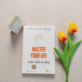 Master Your Life - Làm Chủ Tư Duy
