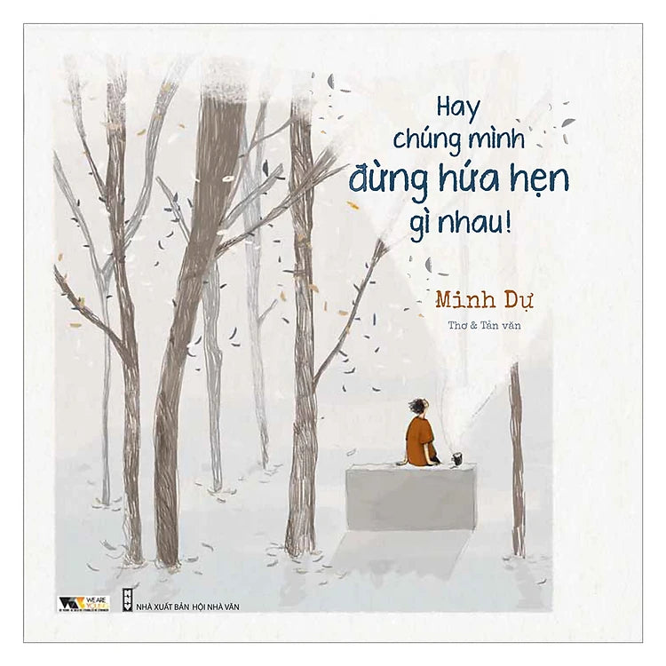 Hay Chúng Mình Đừng Hứa Hẹn Gì Nhau!