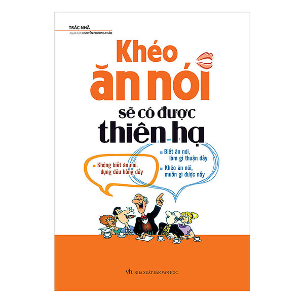 Khéo Ăn Khéo Nói Sẽ Có Được Thiên Hạ