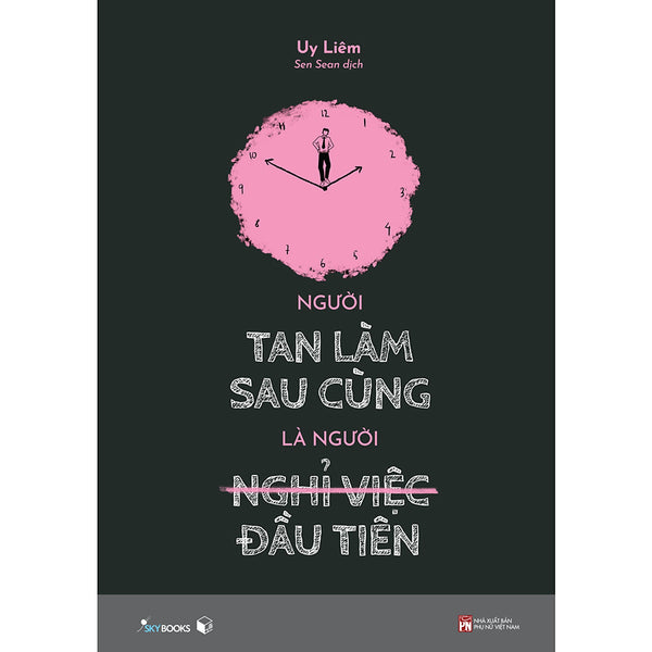 Người Tan Làm Sau Cùng Là Người Nghỉ Việc Đầu Tiên