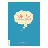 Trầm lặng- Sức mạnh tiềm ẩn của người hướng nội