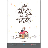 Yêu những ngày nắng Chẳng ghét những ngày mưa