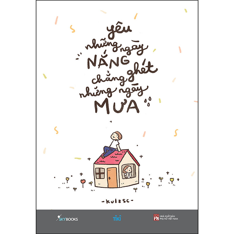 Yêu những ngày nắng Chẳng ghét những ngày mưa