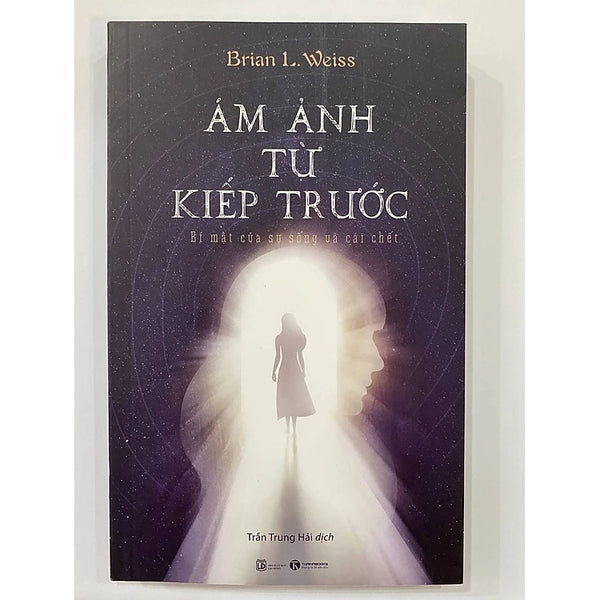Ám Ảnh Từ Kiếp Trước - Bí Mật Của Sự Sống Và Cái Chết