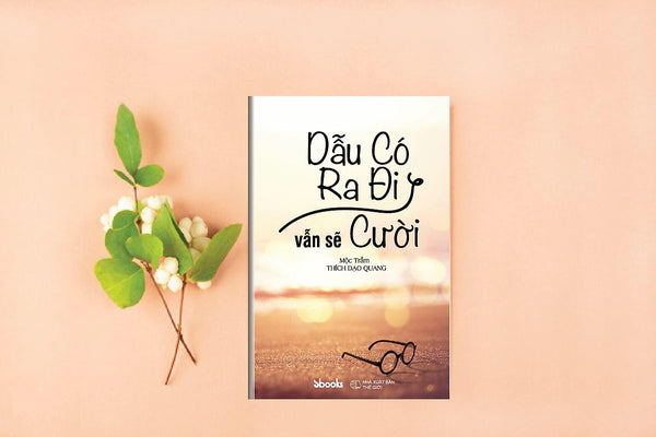 Dẫu Có Ra Đi Vẫn Sẽ Mỉm Cười