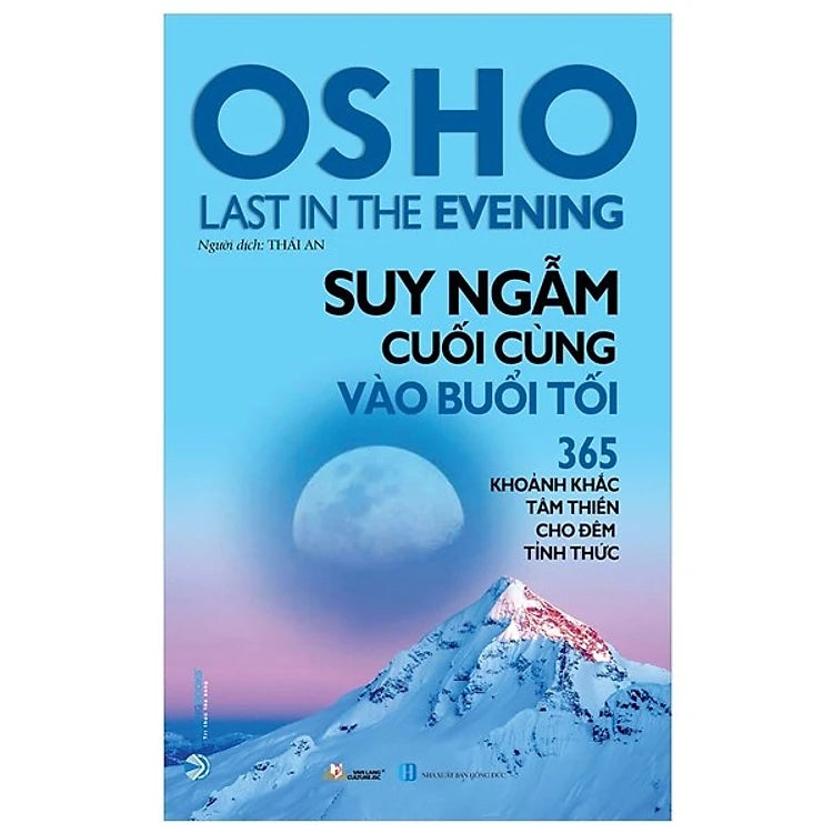 Osho - Suy Ngẫm Cuối Cùng Vào Buổi Tối - 365 Khoảnh Khắc Tâm Thiền Cho Đêm Tỉnh Thức