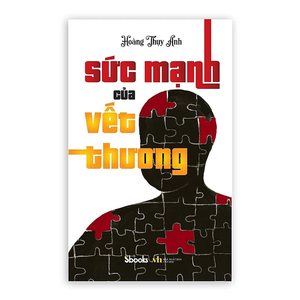 SỨC MẠNH CỦA NHỮNG VẾT THƯƠNG