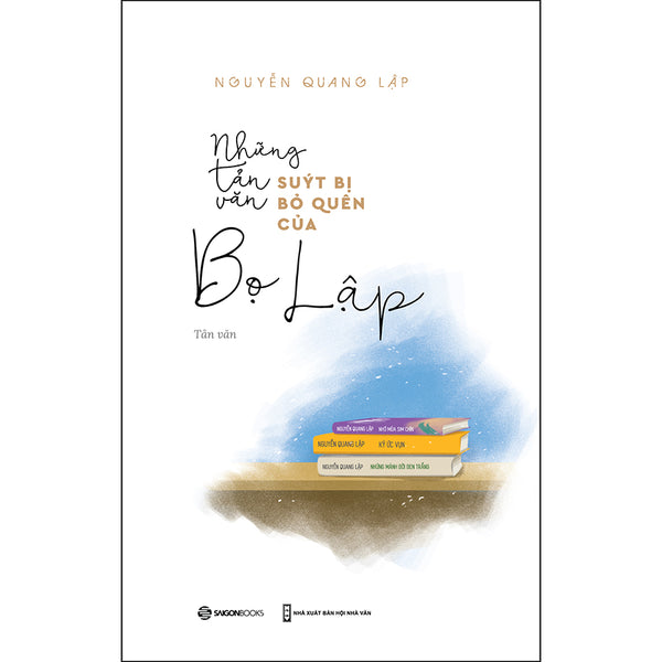 Những tản văn suýt bị bỏ quên của Bọ Lập