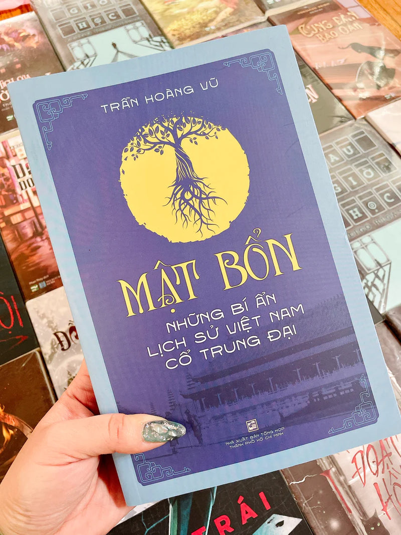 Mật Bổn - Những Bí Ẩn Lịch Sử Việt Nam Cổ Trung Đại