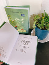 CHUYỆN TRÀ - LỊCH SỬ MỘT THỨC UỐNG LÂU ĐỜI CỦA NGƯỜI VIỆT + Chữ Ký Tác Giả