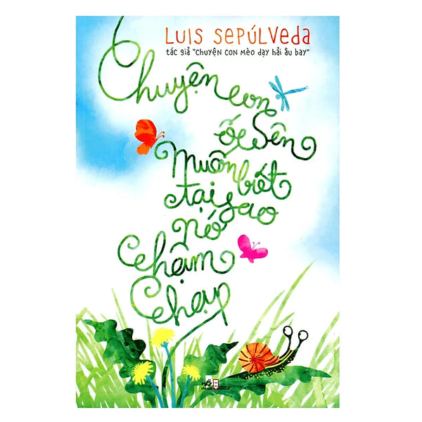 Chuyện Con Ốc Sên Muốn Biết Tại Sao Nó Chậm Chạp