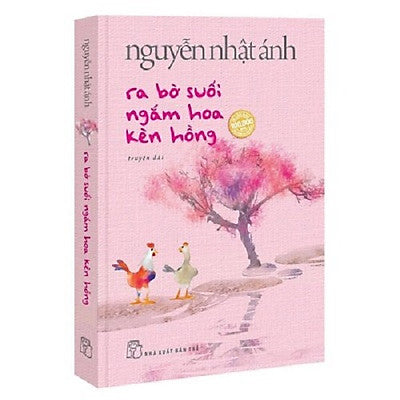 Ra Bờ Suối Ngắm Hoa Kèn Hồng (Truyện Dài-Nguyễn Nhật Ánh) (Bìa Mềm)