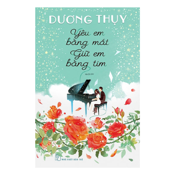 Yêu em bằng mắt, Giữ em bằng tim
