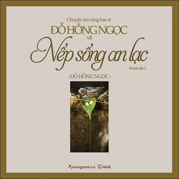 Chuyện Trò Cùng Bác Sĩ Đỗ Hồng Ngọc Về Nếp Sống An Lạc