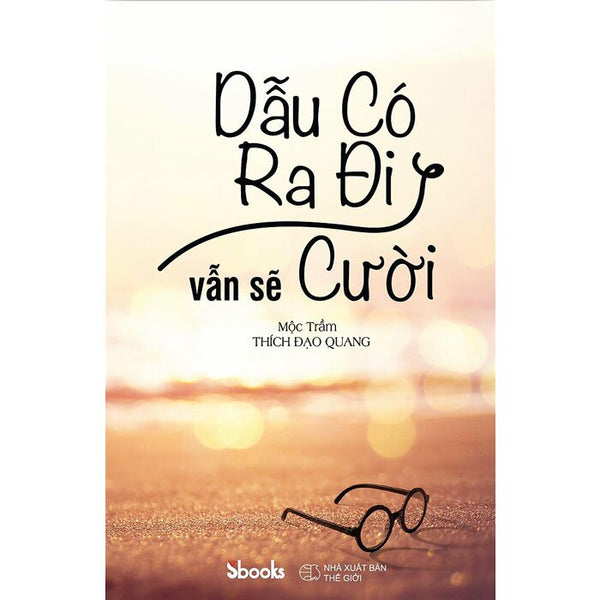 Dẫu Có Ra Đi Vẫn Sẽ Mỉm Cười