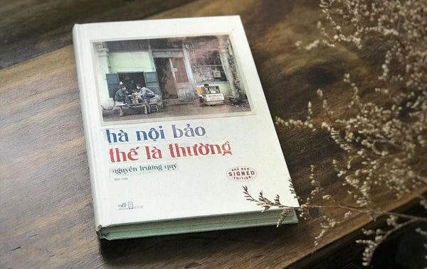 Hà Nội Bảo Thế Là Thường
