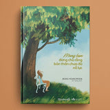 Mong Bạn Đừng Cho Rằng Bản Thân Chưa Đủ Nỗ Lực